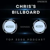 Episode #35 - Songs #2320-#2301