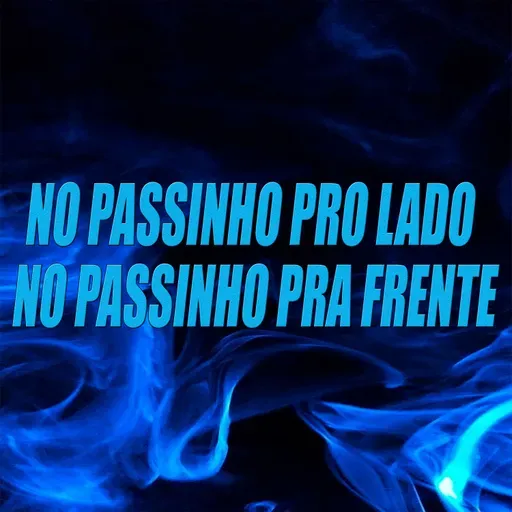 No Passinho pro lado No Passinho pra Frente