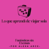 Lo que aprendí de viajar sola