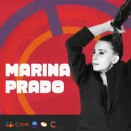 Ep. 99 - Marina Prado