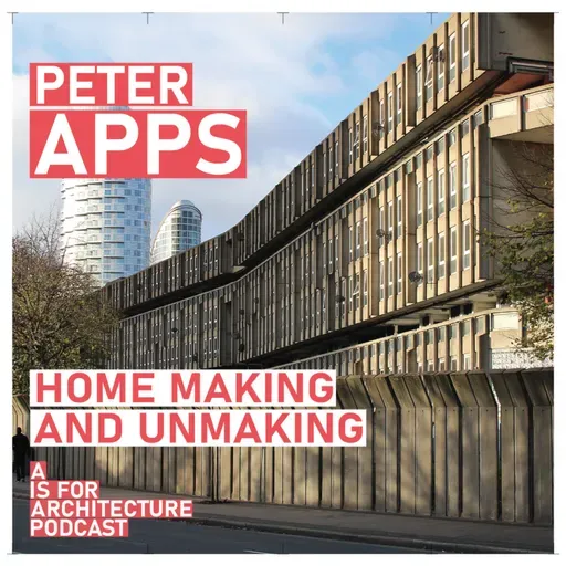 Peter Apps: Home making and unmaking.