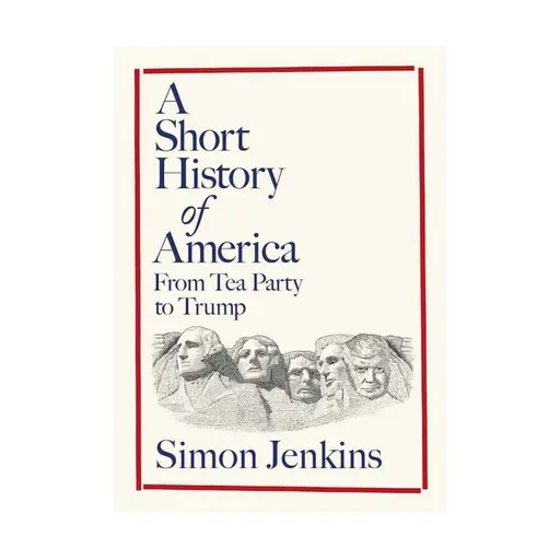 A short history of America - Simon Jenkins