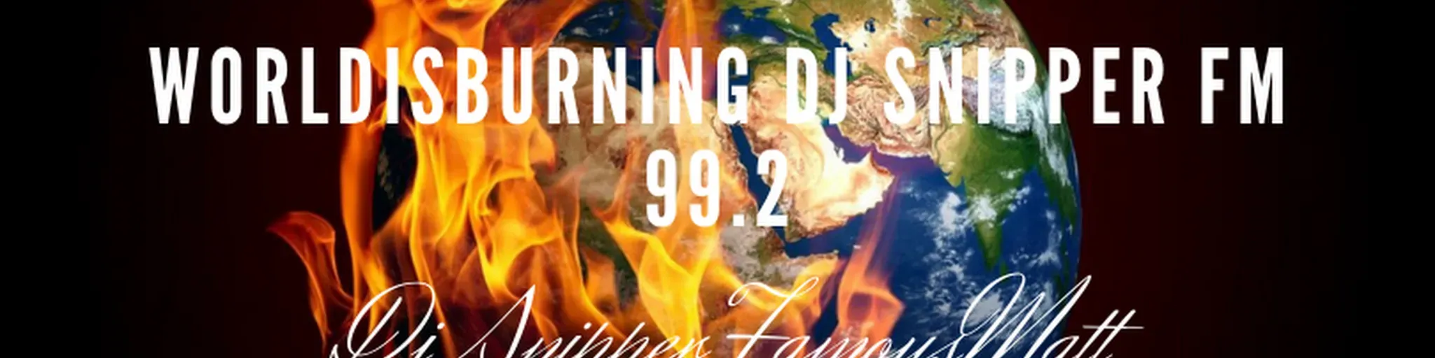 WorldIsBurningDjSnipper Matthew Leblanc Jr Fm 99.2