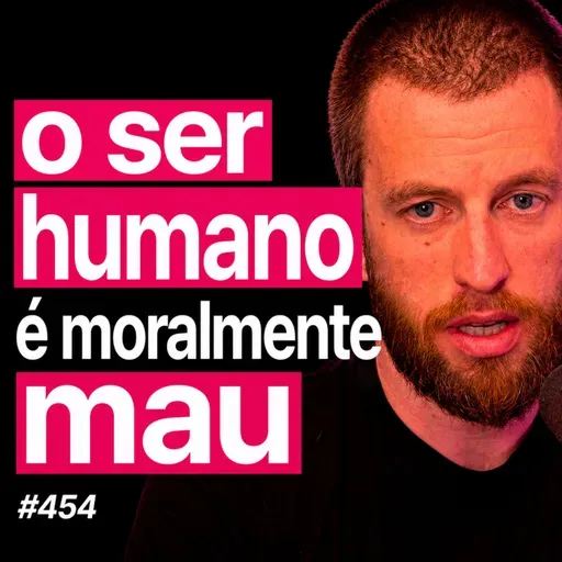 Filosofia Moral, Neurociência & O Futuro da Inteligência Humana - Eslen Delanogare