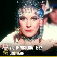 + CINE x FAVOR: "VICTOR VICTORIA"