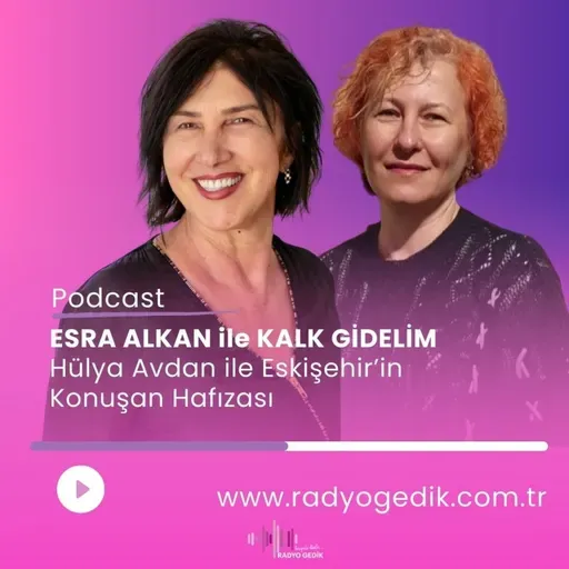 ESRA ALKAN İLE KALK GİDELİM - HÜLYA AVDAN