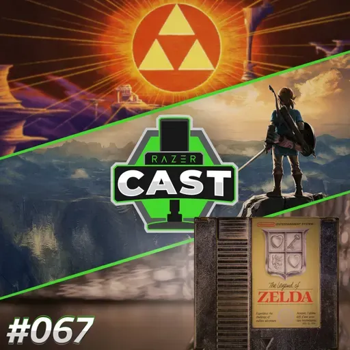 RazerCast #067 | O Legado de Legend of Zelda