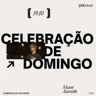 Celebração de Domingo | Igreja Por Amor | Victor Azevedo | 19 de Outubro de 2025