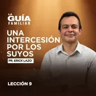 Una intercesión por los suyos | La Guía Familiar 📖✨