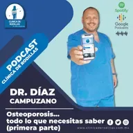 “Osteoporosis… todo lo que necesitas saber” (primera parte)