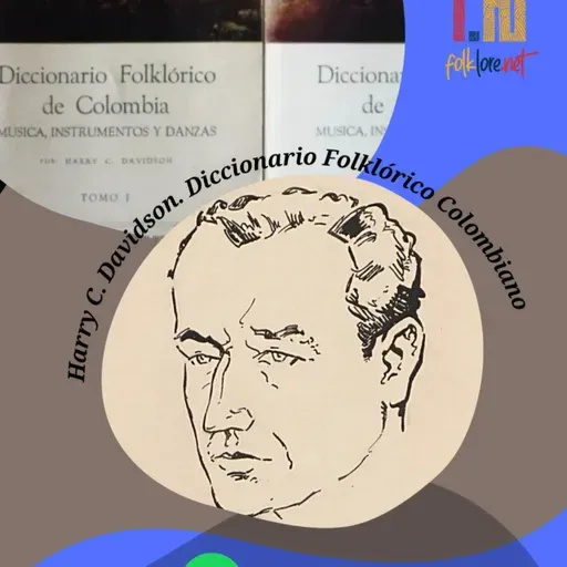 91- Introducción a la Teoría del Origen Español del Bambuco. Cómo estudiar el Bambuco, Tomo I. Diccionario Folklórico Colombiano