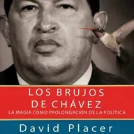 Los Brujos de Chávez - Cap.21 El regreso a la Biblia | Ahora si