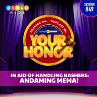 EP 49: In Aid of Handling Bashers: Andaming Mema! (with guest Paolo Contis)