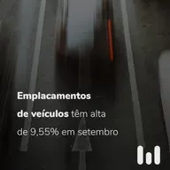 Episódio 58: Emplacamentos de veículos têm alta de 9,55% em setembro