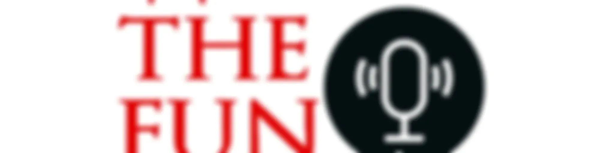 (WTF) What The Fun Podcasts