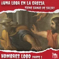 Hombres Lobo - Una loba en la Grecia, tiene ganas de salir.