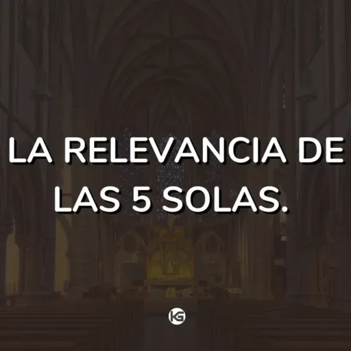La relevancia de las 5 solas