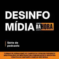 Desinfomídia - Série de podcasts #1