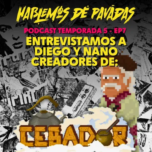 馃帣HDP PODCAST- T5 E7 - Entrevista con los creadores de Cebador #juegosindies #cebador #gamer