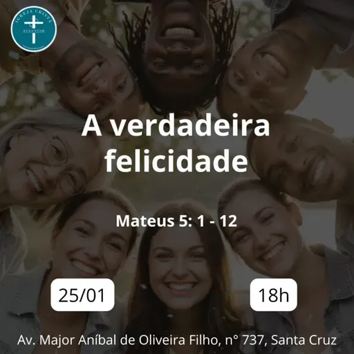 A Verdadeira Felicidade! Mateus 5: 1-12