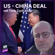 Episode 580: US-China Deal? mit Tarik Cyril Amar