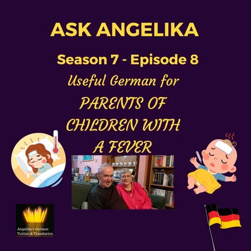 Ask Angelika Season 7 Episode 8 - Useful German for parents of children with a fever
