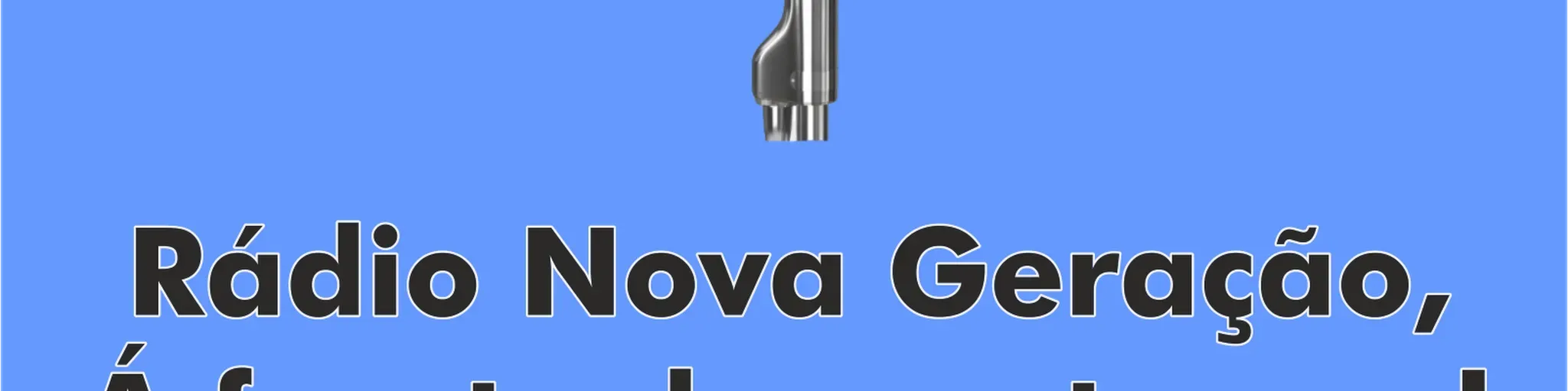 WEB RADIO NOVA GERAÇÃO