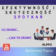 06-LPPO Efektwyność i skuteczność spotkań