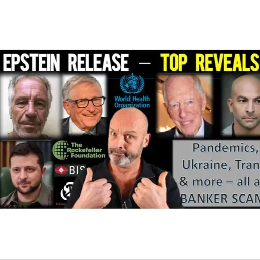 279: Epstein Release! Have a Look at the Top Ten Revelations - Incredible Stuff!