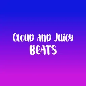 Cloud and Juicy Beats