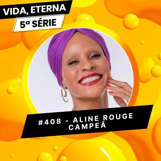 #408 - ALINE ROUGE CAMPEÃ