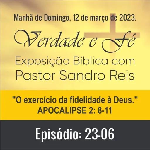 O exercício da fidelidade a Deus. (Apocalipse 2: 8-11)