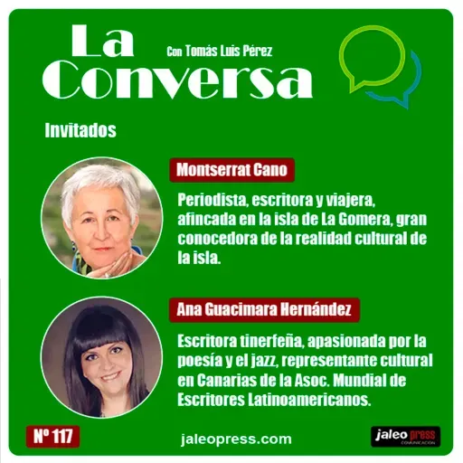 La Conversa Nº 117 - 29/04/2021, con Montserrat Cano y Ana Guacimara Hernández