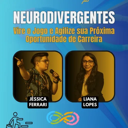 #JornadaÁgil EP1519 Neurodivergente: Vire o Jogo e Agilize sua Próxima Oportunidade de Carreira SEG 07.04.25 07h31