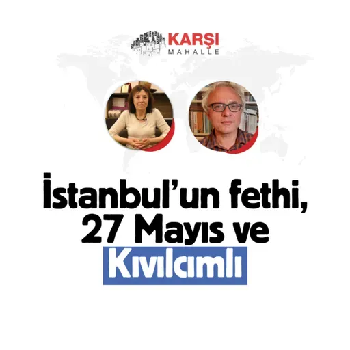İstanbul’un fethi, 27 Mayıs ve Kıvılcımlı