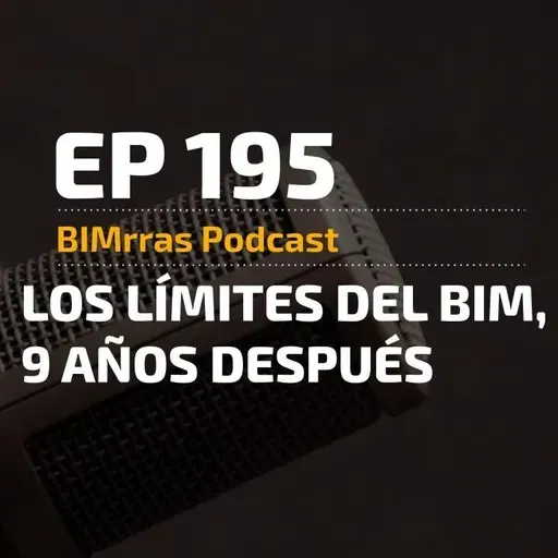 195 Los límites del BIM, 9 años después