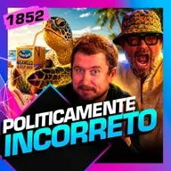 1852 - POLITICAMENTE INCORRETO: RICHARD RASMUSSEN E LEANDRO NARLOCH