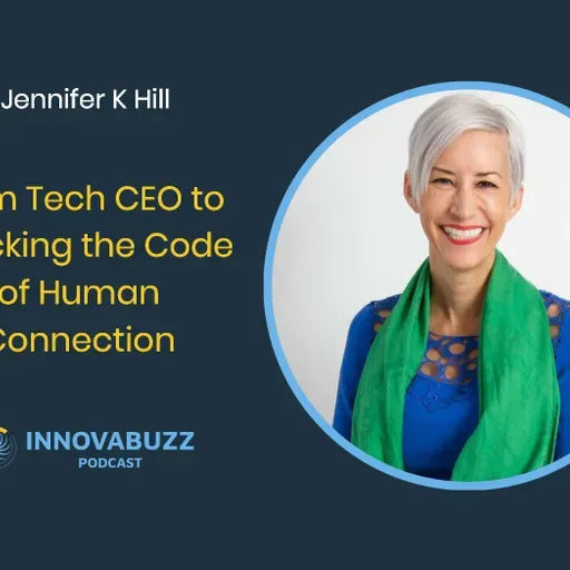 Jennifer K. Hill, From Tech CEO to Cracking the Code of Human Connection - Innova.Buzz 683