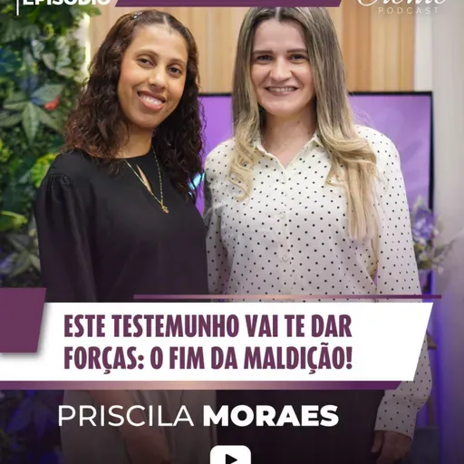 Você precisa ser forte para ouvir o que ela viveu ! | Priscila Moraes