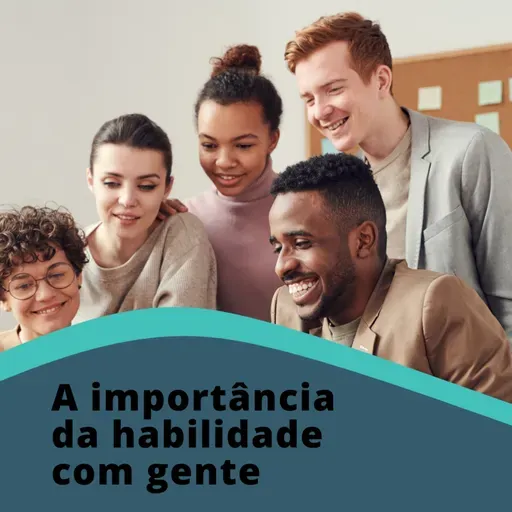 Podcast #80 - Habilidades com gente