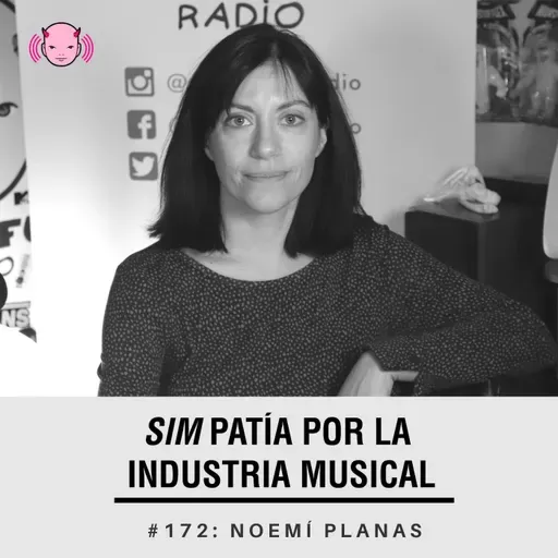 Simpatía por la industria musical #172: Noemí Planas