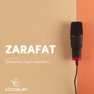Zarafat | Süleyman Sani Axundov | Sözdələn