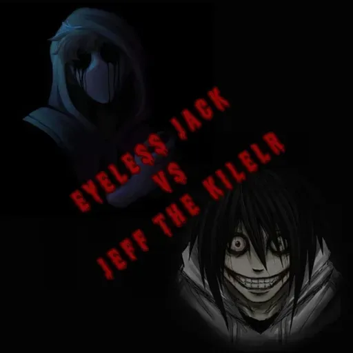 Eyeless Jack vs. Jeff The Killer