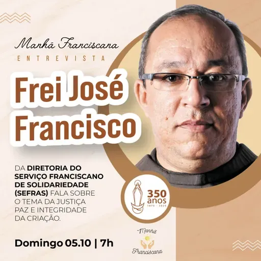 Manhã Franciscana | Programa 337 | 05.10.2025