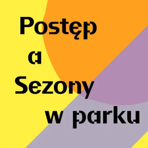 Postęp a Sezony #4: Ptasie Radio – słuchowisko