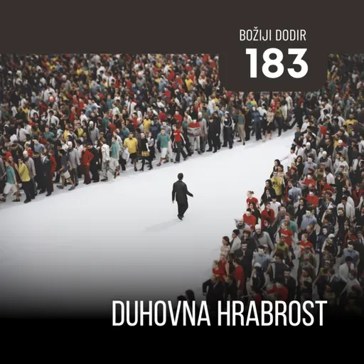 183 BD - Duhovna hrabrost