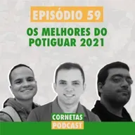 Cornetas #59 - Eleição dos melhores do Potiguar 2021