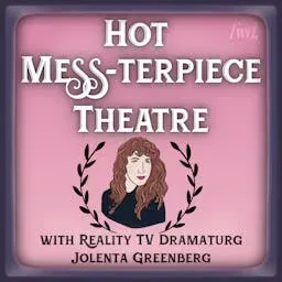 Hot Mess-Terpiece Theatre