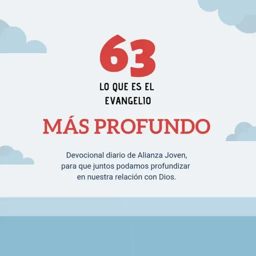 Día 63, Lo que es el Evangelio