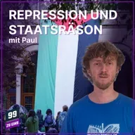 Episode 553: Repression und Staatsräson mit Paul